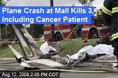 Plane Crash at Mall Kills 3, Including Cancer Patient