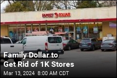 Family Dollar to Slim Down, With 1K Stores Set to Close