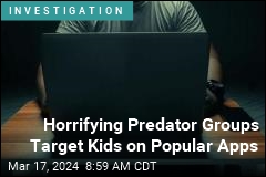 Horrifying Predator Groups Target Kids on Popular Apps