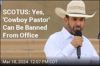 SCOTUS Rejects Jan. 6 Appeal of &#39;Cowboy Pastor&#39;
