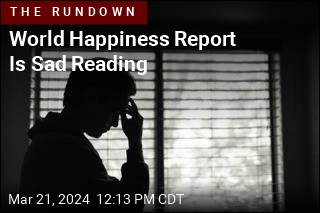 World Happiness Report Is Sad Reading
