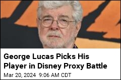 George Lucas Picks His Player in Disney Proxy Battle