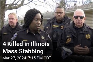 4 Killed in Illinois Mass Stabbing
