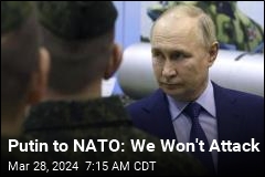 Putin Tries to Reassure NATO