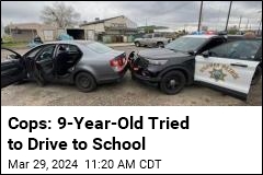 Cops: 9-Year-Old Tried to Drive to School