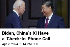 Biden, China&#39;s Xi Have a &#39;Check-In&#39; Phone Call