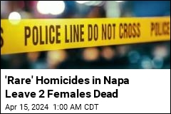 &#39;Rare&#39; Homicides in Napa Leave 2 Females Dead