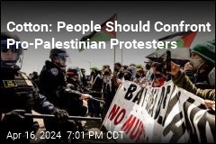 Cotton: People Should Confront Pro-Palestinian Protesters
