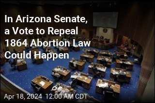 In Arizona Senate, a Path to Vote on Repeal of 1864 Abortion Law