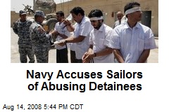 Navy Accuses Sailors of Abusing Detainees