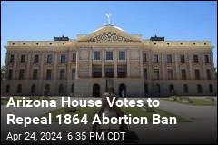 Arizona House Votes to Repeal 1864 Abortion Ban