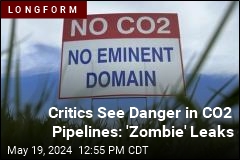 Critics See Danger in CO2 Pipelines: &#39;Zombie&#39; Leaks