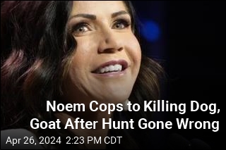 Noem Cops to Killing Dog, Goat After Hunt Gone Wrong