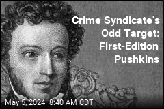 Crime Syndicate&#39;s Odd Target: First-Edition Pushkins