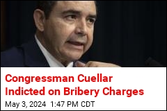 Congressman Cuellar Indicted on Bribery Charges