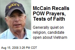 McCain Recalls POW Prayers, Tests of Faith