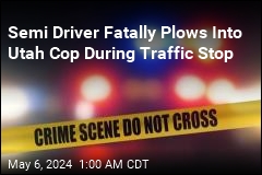 Semi Driver Fatally Plows Into Utah Cop During Traffic Stop