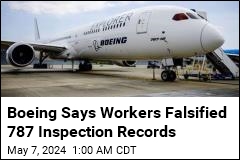 Boeing Says Workers Falsified 787 Inspection Records