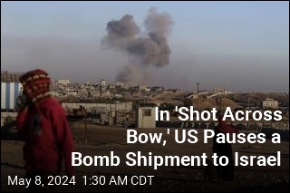 In &#39;Shot Across Bow,&#39; US Pauses a Bomb Shipment to Israel