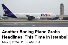 Another Boeing Plane Grabs Headlines, This Time in Istanbul