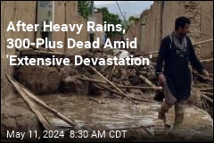After Heavy Rains, 300-Plus Dead Amid &#39;Extensive Devastation&#39;