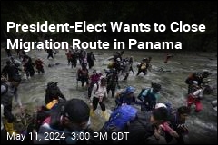 President-Elect Wants to Close Migration Route in Panama