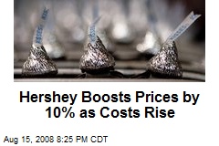 Hershey Boosts Prices by 10% as Costs Rise