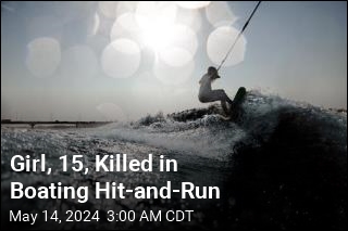 Girl, 15, Killed in Boating Hit-and-Run