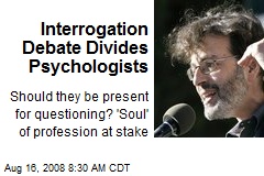 Interrogation Debate Divides Psychologists