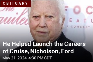 He Helped Launch the Careers of Cruise, Nicholson, Ford
