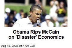 Obama Rips McCain on 'Disaster' Economics