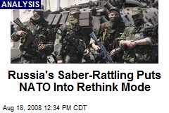 Russia's Saber-Rattling Puts NATO Into Rethink Mode