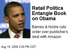 Retail Politics Entangle Book on Obama