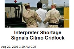 Interpreter Shortage Signals Gitmo Gridlock