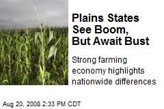 Plains States See Boom, But Await Bust