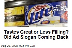 Tastes Great or Less Filling? Old Ad Slogan Coming Back