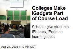 Colleges Make iGadgets Part of Course Load