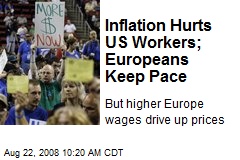 Inflation Hurts US Workers; Europeans Keep Pace