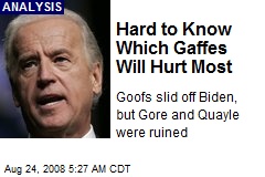 Hard to Know Which Gaffes Will Hurt Most