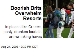 Boorish Brits Overwhelm Resorts