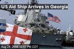 US Aid Ship Arrives in Georgia
