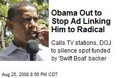 Obama Out to Stop Ad Linking Him to Radical