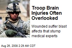 Troop Brain Injuries Often Overlooked