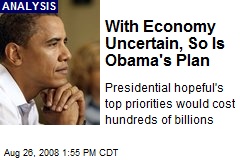 With Economy Uncertain, So Is Obama's Plan