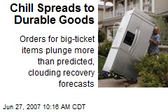 Chill Spreads to Durable Goods
