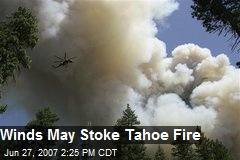 Winds May Stoke Tahoe Fire