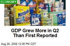 GDP Grew More in Q2 Than First Reported
