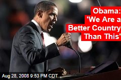 Obama: 'We Are a Better Country Than This'