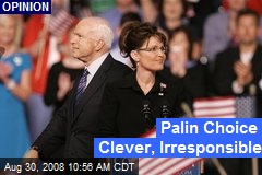 Palin Choice Clever, Irresponsible