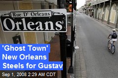 'Ghost Town' New Orleans Steels for Gustav